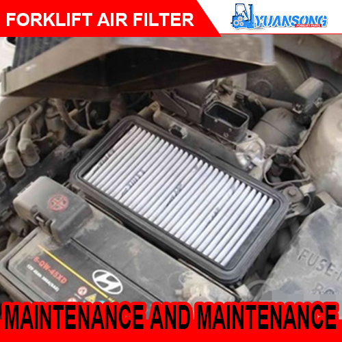 Forklift dry air filter maintenance and maintenance